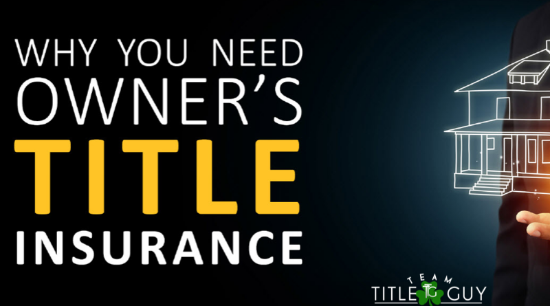 what is title insurance and do i need it